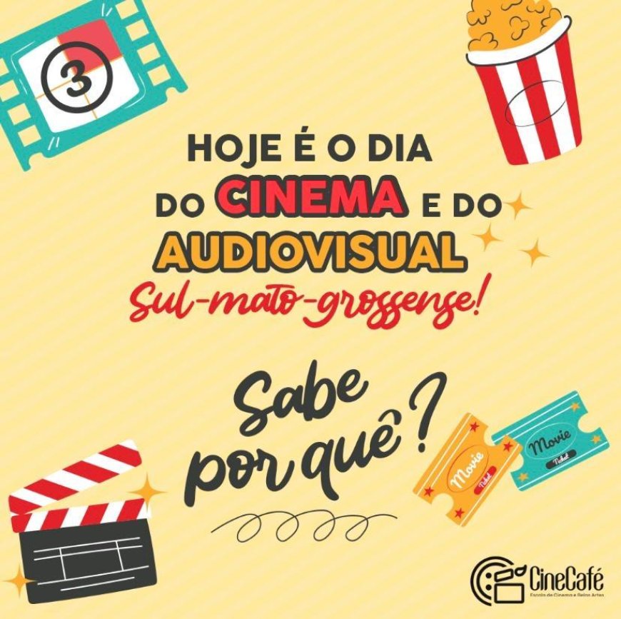 19 de Novembro: Dia do Cinema e do Audiovisual Sul-Mato-Grossense