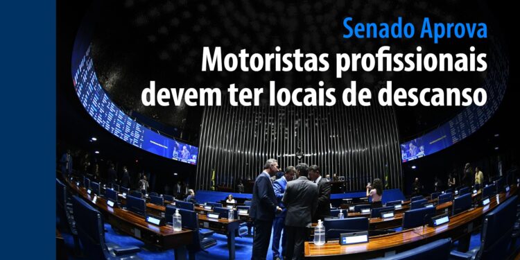 Senado Aprova: Motoristas profissionais devem ter locais de descanso