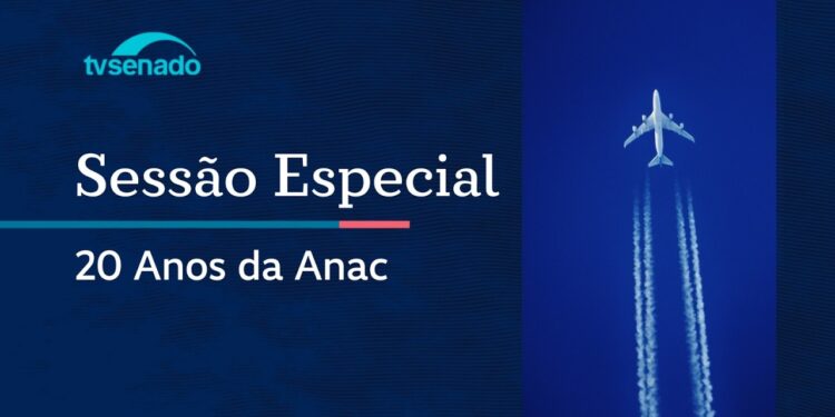 Sessão especial celebra 20 anos da Anac – 16/3/26