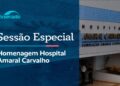 Ao vivo: Sessão homenageia voluntários do Hospital Amaral Carvalho – 28/4/26
