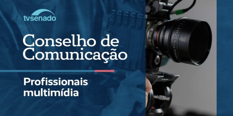 Ao vivo: CCS debate regulamentação das profissões multimídia – 4/5/26