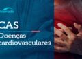 Ao vivo: CAS debate prevenção das doenças cardiovasculares - 9/6/26