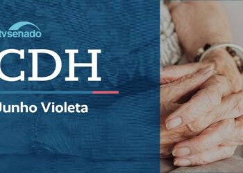 Ao vivo: CDH promove enfrentamento à violência contra idosos – 15/6/26