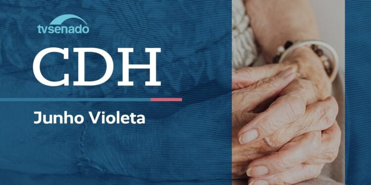 Ao vivo: CDH promove enfrentamento à violência contra idosos – 15/6/26