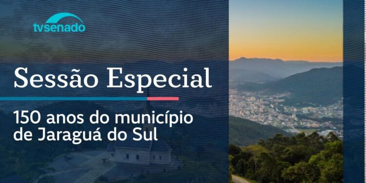 Ao vivo: Senado celebra os 150 anos de Jaraguá do Sul – 30/6/26