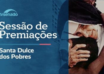 Ao vivo: Senado faz entrega da Comenda Santa Dulce dos Pobres – 16/6/26