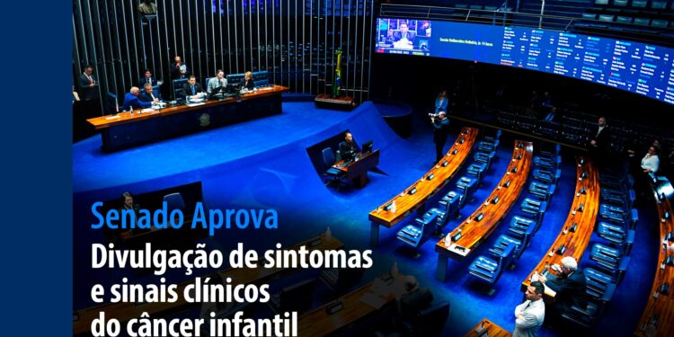 Senado Aprova: Divulgação de sintomas e sinais clínicos do câncer infantil