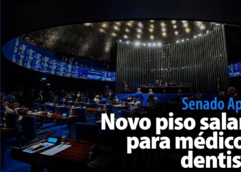 Senado Aprova: Novo piso salarial para médicos e dentistas