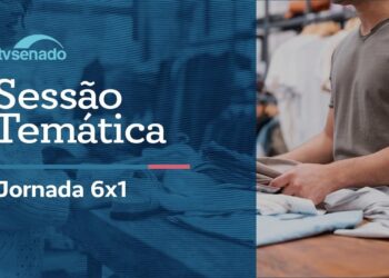 Ao vivo: Senado faz sessão de debates sobre redução da jornada de trabalho e fim da escala 6x1  – 1/7/26